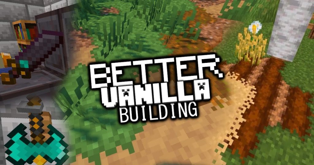 BetterVanillaBuilding Texture Pack 1,17 → 1,8