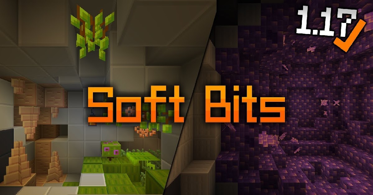 Soft Bits Texture Pack 1.17→ 1.8