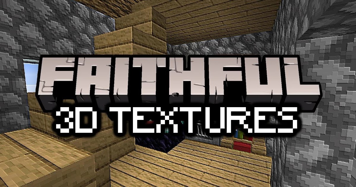 Faithful 3D Texture Pack 1.17 → 1.8